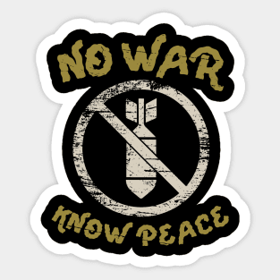 No War, Know Peace Sticker